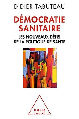 Démocratie sanitaire : les nouveaux défis de la politique de la santé