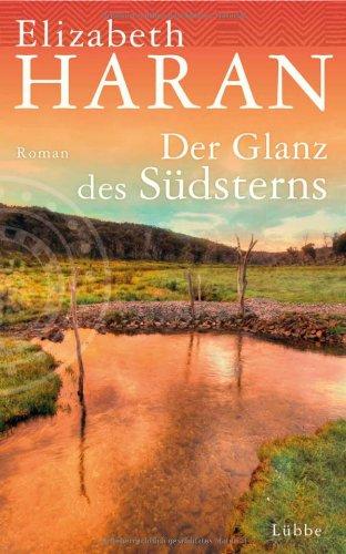 Der Glanz des Südsterns: Roman