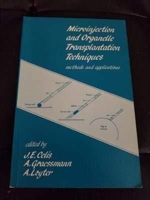 Microinjection and Organelle Transplantation Techniques: Methods and Applications