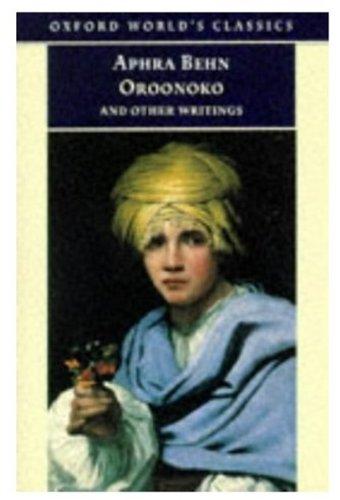 Oroonoko, and Other Writings (Oxford World's Classics)