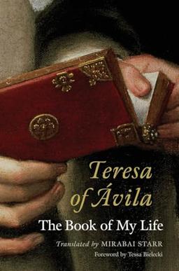 Teresa of Avila: The Book of My Life