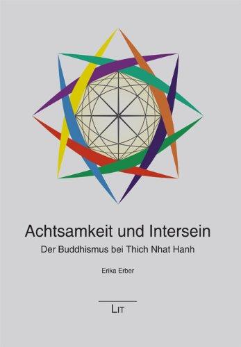 Achtsamkeit und Intersein: Der Buddhismus bei Thich Nhat Hanh