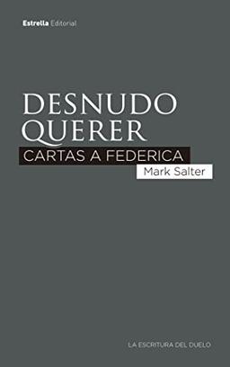 Desnudo querer: Cartas a Federica