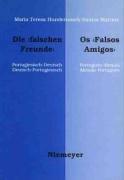 Die "falschen Freunde" / Os "Falsos Amigos": Portugiesisch-Deutsch, Deutsch-Portugiesisch / Português-Alemao, Alemao-Português