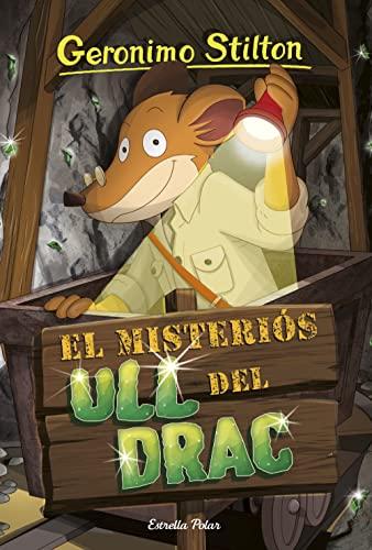 El misteriós ull del drac (GERONIMO STILTON. ELS GROCS, Band 87)