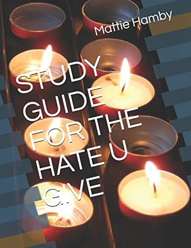 STUDY GUIDE FOR THE HATE U GIVE