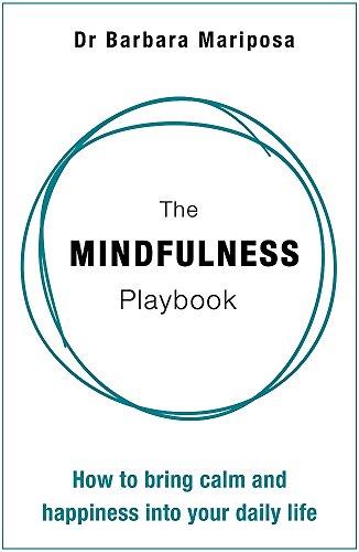 The Mindfulness Playbook: How to Bring Calm and Happiness into Your Daily Life (Little Books)