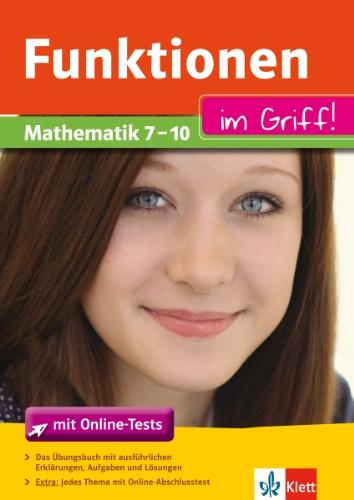 Funktionen im Griff!: Mathematik 7. - 10. Klasse