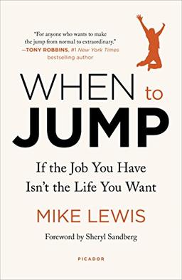 When to Jump: If the Job You Have Isn't the Life You Want