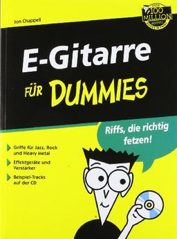 E-Gitarre für Dummies: Beispiele- Tracks auf der CD. Effektgeräte und Verstärker. Griffe für Jazz, Rock und Heavy Metal. Gitarrensound der rockt! (Fur Dummies)