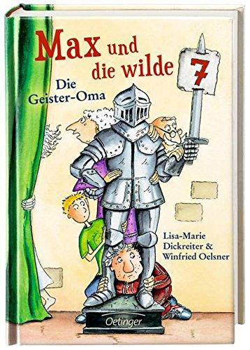 Max und die Wilde Sieben. Die Geister-Oma: Band 2