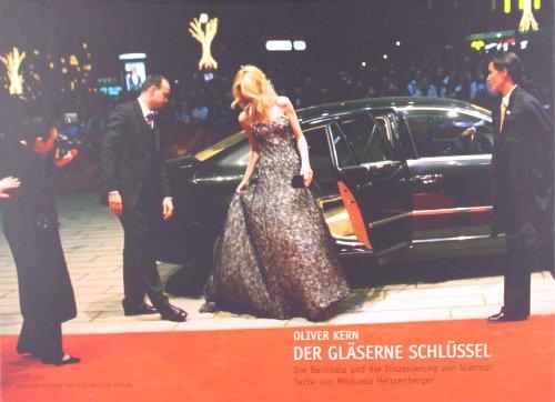 Der gläserne Schlüssel: Die Berlinale und die Inszenierung von Glamour