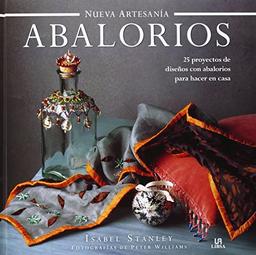 Abalorios : 25 proyectos de diseños con abalorios para hacer en casa (Nueva Artesanía, Band 1)