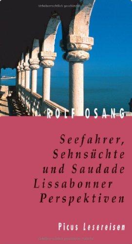 Seefahrer, Sehnsüchte und Saudade: Lissabonner Perspektiven