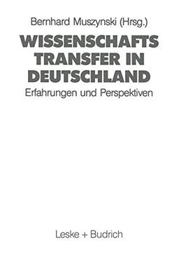 Wissenschaftstransfer in Deutschland: Erfahrungen und Perspektiven bei der Integration der gesamtdeutschen Hochschullandschaft