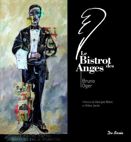 Le bistrot des anges : Bruno Oger