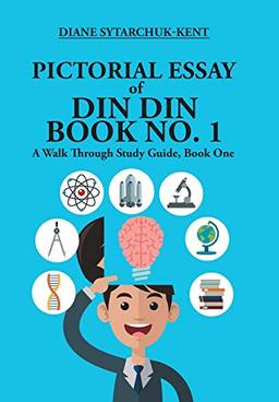 Pictorial Essay of Din Din, Book One: A Walk Through Study Guide