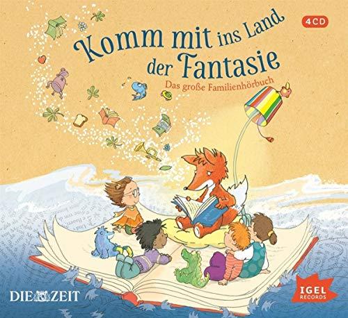 Komm mit ins Land der Fantasie: Das große Familienhörbuch