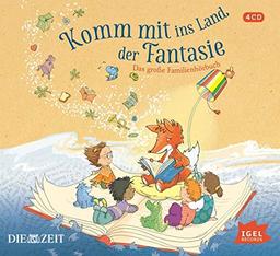 Komm mit ins Land der Fantasie: Das große Familienhörbuch