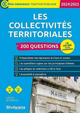 Les collectivités territoriales : 200 questions, cat. A, cat. B : 2024-2025