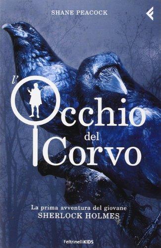 L'occhio del corvo. La prima avventura del giovane Sherlock Holmes