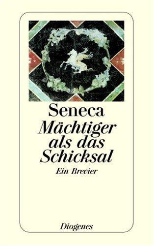 Mächtiger als das Schicksal: Ein Brevier