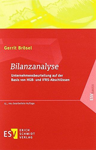 Bilanzanalyse: Unternehmensbeurteilung auf der Basis von HGB- und IFRS-Abschlüssen