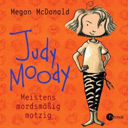 Judy Moody. Meistens mordsmäßig motzig. CD . Meistens mordsmässig Motzig