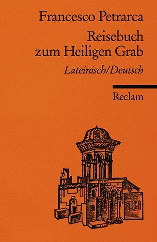 Reisebuch zum Heiligen Grab: Lat. /Dt.