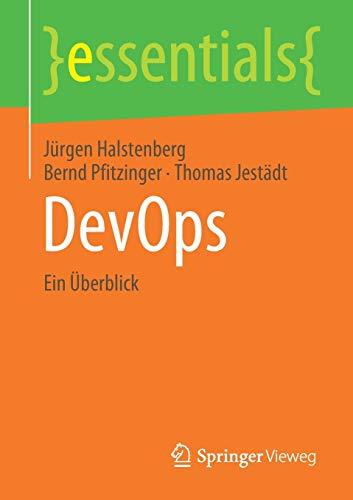 DevOps: Ein Überblick (essentials)