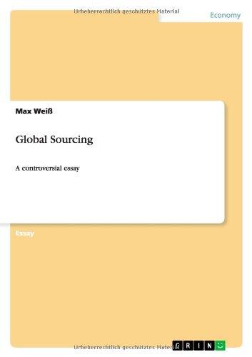 Global Sourcing: A controversial essay