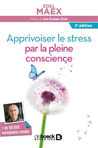 Apprivoiser le stress par la pleine conscience