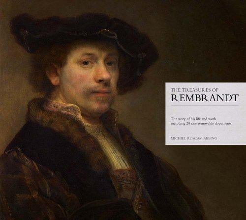 The Treasures of Rembrandt: The Story of His Life and Work Including 20 Rare Removable Documents