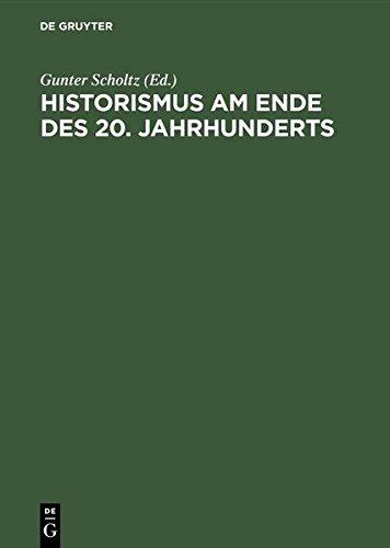 Historismus am Ende des 20. Jahrhunderts: Eine internationale Diskussion