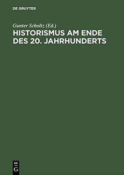 Historismus am Ende des 20. Jahrhunderts: Eine internationale Diskussion