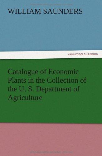 Catalogue of Economic Plants in the Collection of the U. S. Department of Agriculture