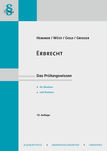 Erbrecht: Das Prüfungswissen für Studium und Examen