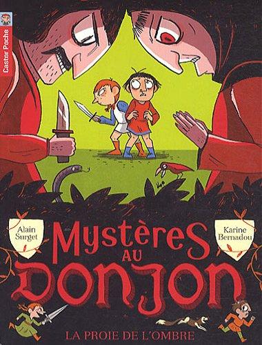 Mystères au donjon. Vol. 3. La proie de l'ombre