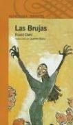 Las Brujas / The Witches (Alfaguara Infantil)