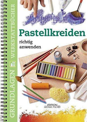 Pastellkreiden richtig anwenden (Grundlagenwerkstatt)