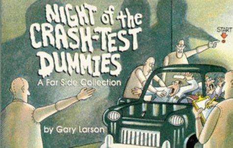 Night of the Crash Test Dummies: A Far Side Collection