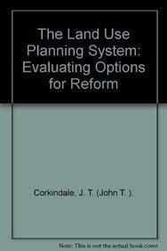 Corkindale, J: Land Use Planning System: Evaluating Options for Reform