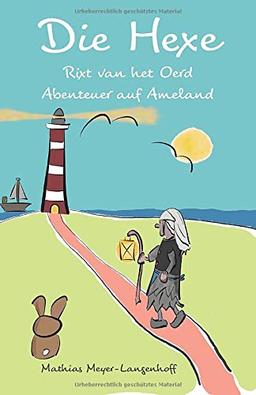 Die Hexe Rixt van het Oerd: Abenteuer auf Ameland