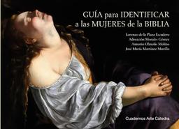 Guía para identificar a las mujeres de la Biblia (Cuadernos Arte Cátedra)