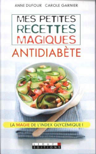 Mes petites recettes magiques antidiabète : la magie de l'index glycémique !