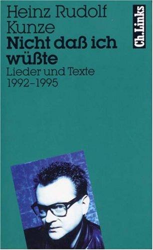 Nicht daß ich wüßte. Lieder und Texte 1992-1995