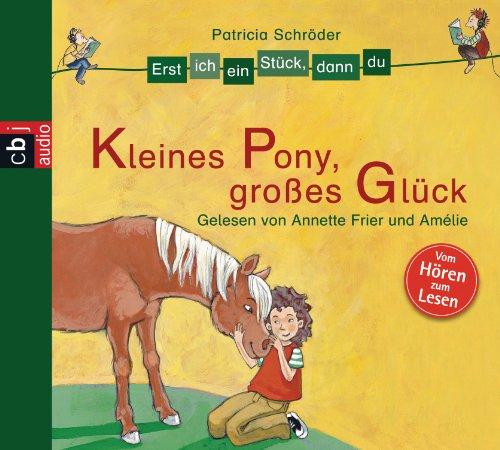 Erst ich ein Stück, dann du - Kleines Pony, großes Glück