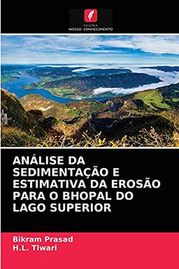 ANÁLISE DA SEDIMENTAÇÃO E ESTIMATIVA DA EROSÃO PARA O BHOPAL DO LAGO SUPERIOR