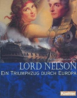 Lord Nelson: Ein Triumphzug durch Europa