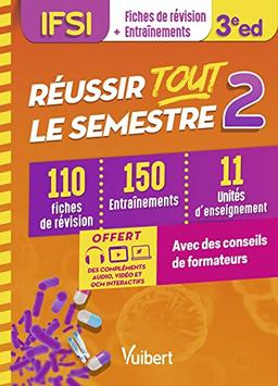 IFSI, fiches de révision + entraînements : réussir tout le semestre 2 : 110 fiches de révision, 150 entraînements, 11 unités d'enseignement